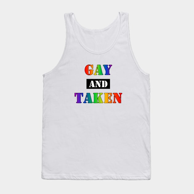 Gay and Taken (v2) Tank Top by SapphoStore